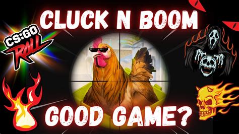 csgoroll cluck n boom|I Went Dumb on CSGORolls Cluck 'n' Boom.. .
